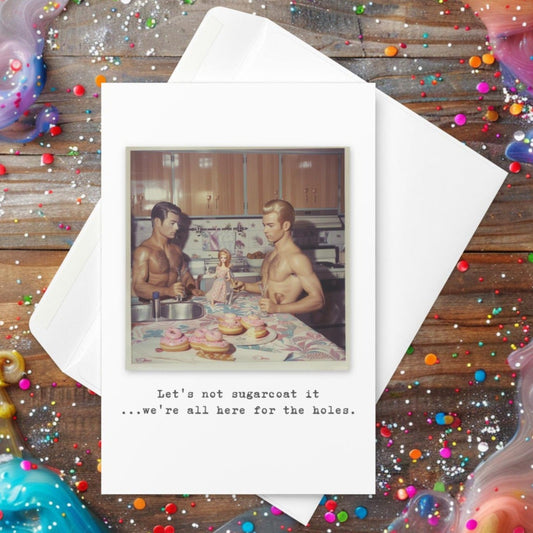 Lets Not Sugarcoat it... -Greeting card