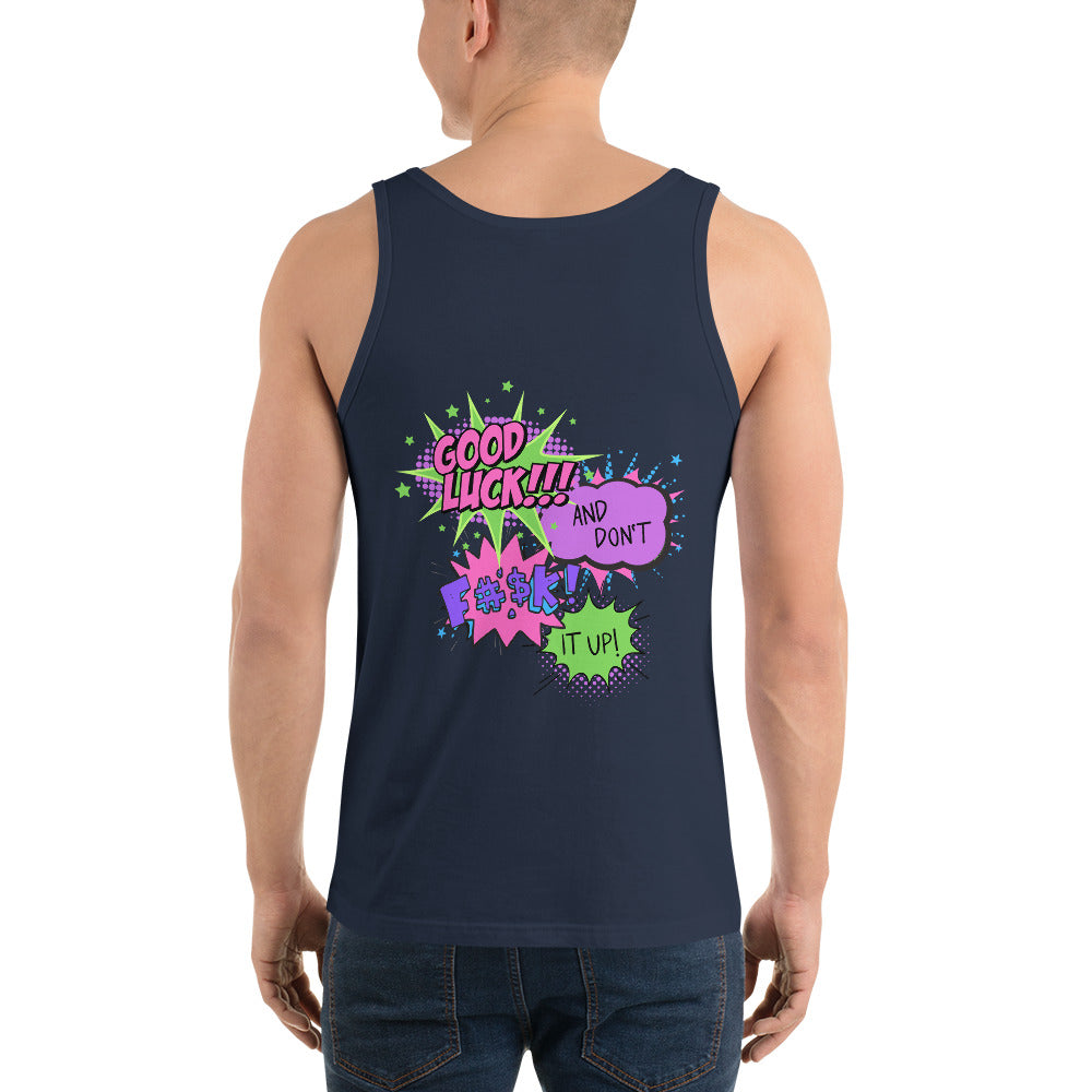 The Time Has Come For You To Lip-Synch For Your Life - Unisex Tank Top