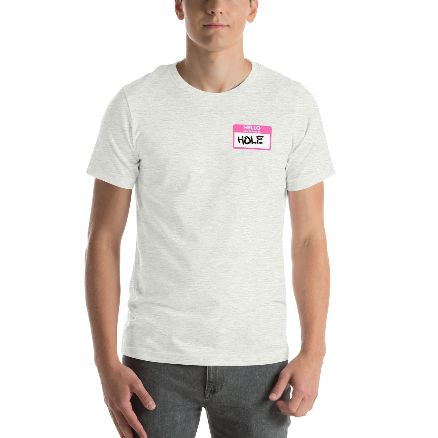 My Name is HOLE - Unisex t-shirt