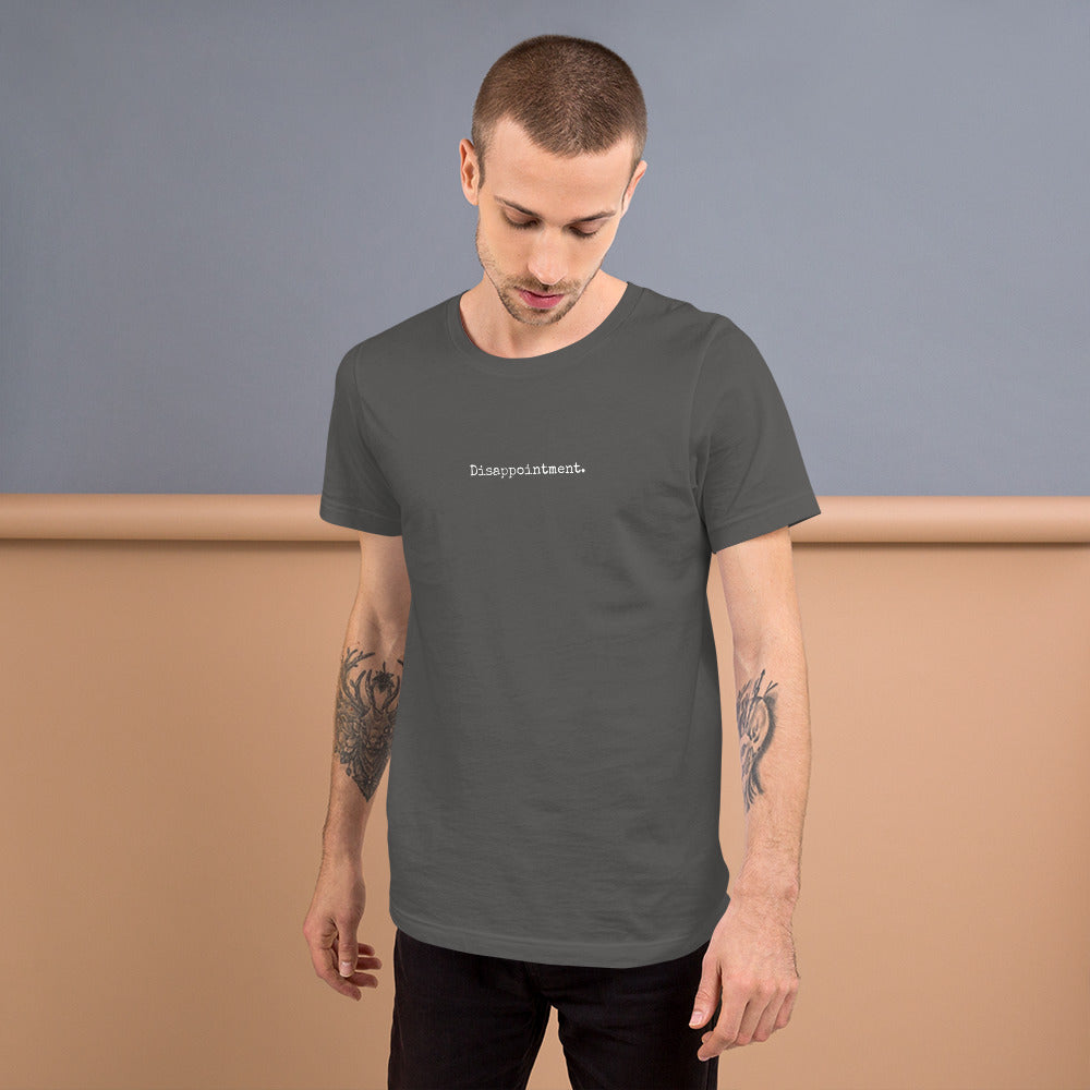 Disappointment - Unisex t-shirt