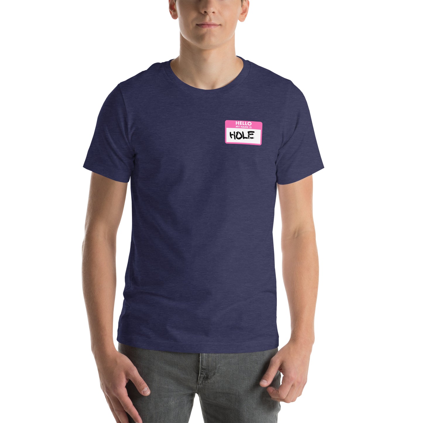 My Name is HOLE - Unisex t-shirt