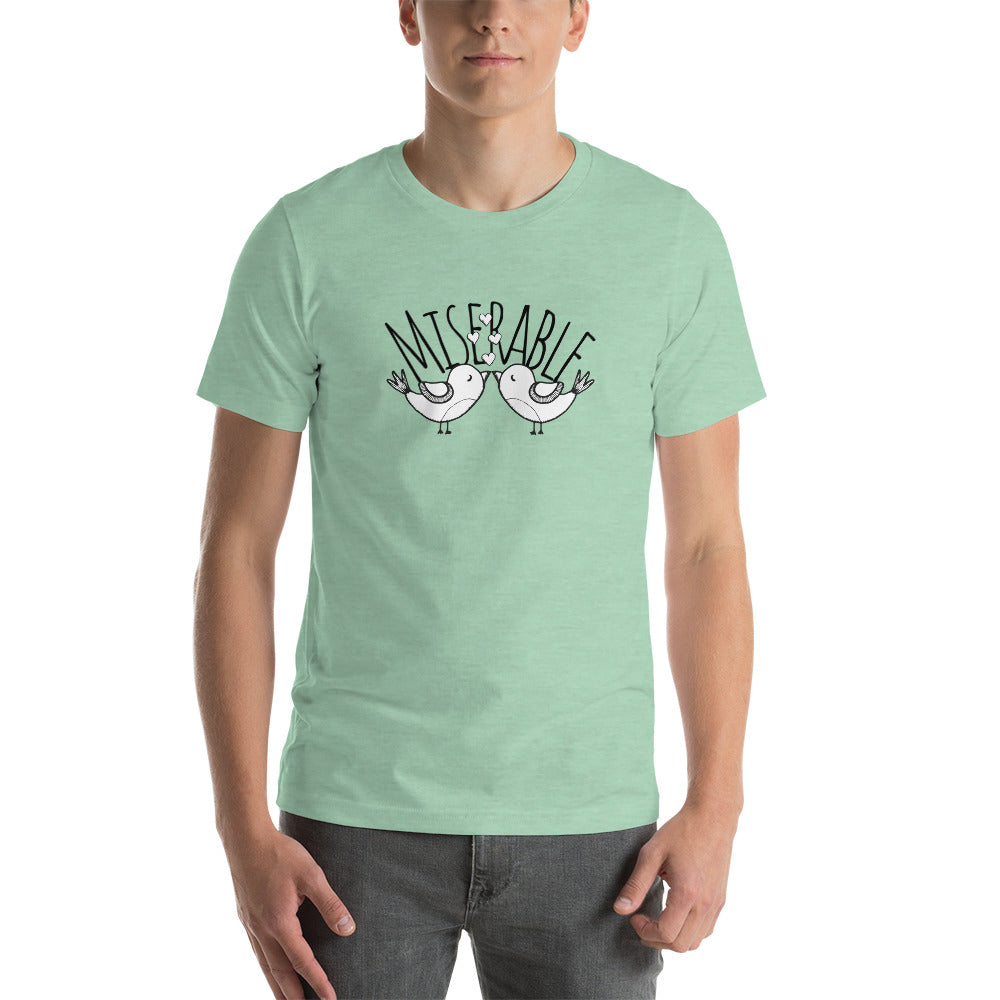 Miserable Love Birds - Unisex t-shirt