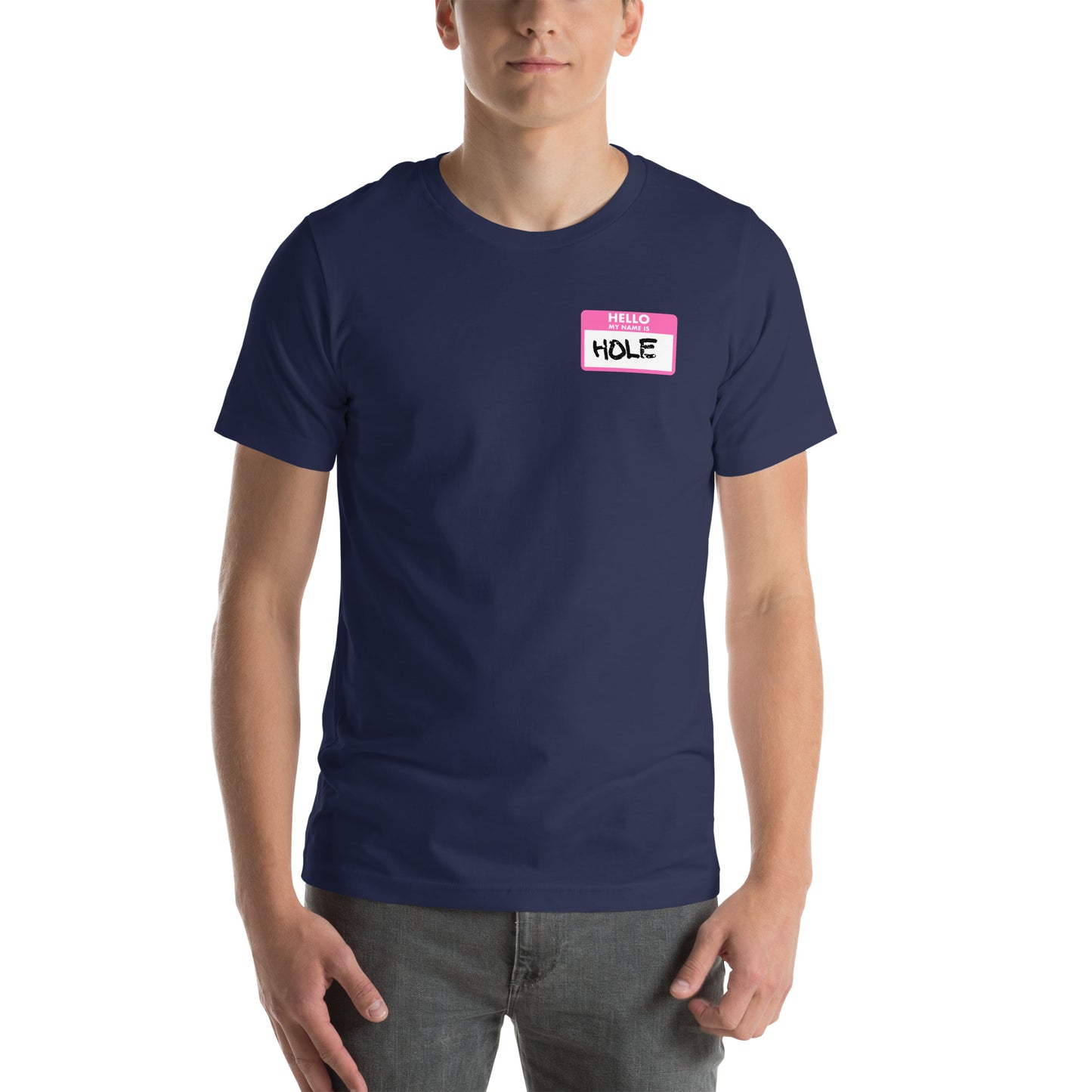 My Name is HOLE - Unisex t-shirt