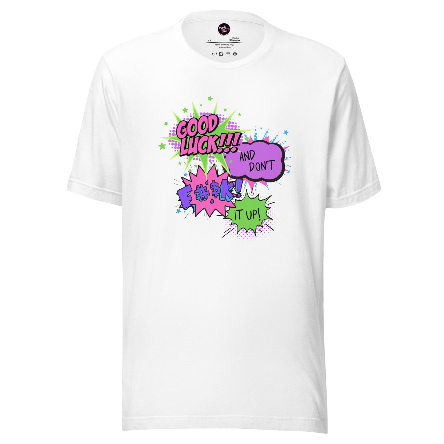 Good Luck, And Don't Fuck It Up - Unisex t-shirt