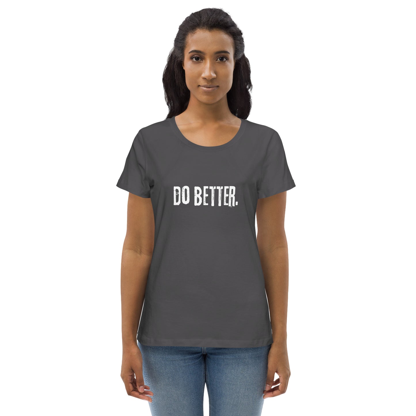 Do Better - Women's fitted eco tee