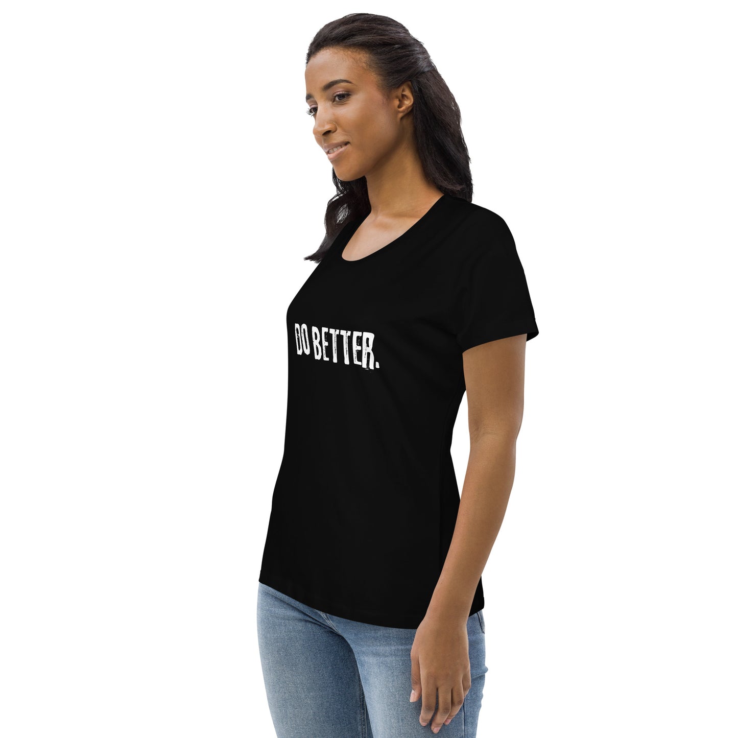 Do Better - Women's fitted eco tee