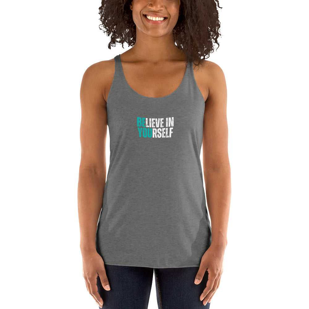 Believe in YOUrself - Women's Racerback Tank