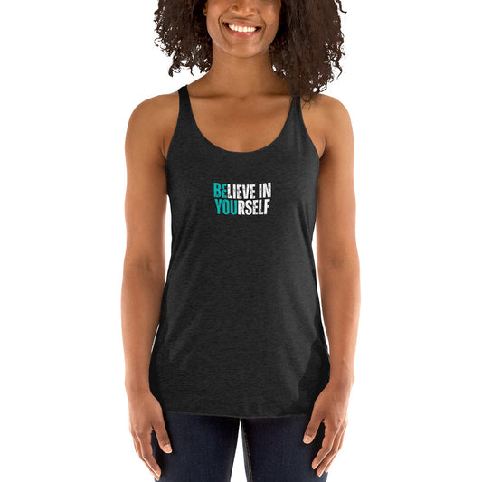 Believe in YOUrself - Women's Racerback Tank