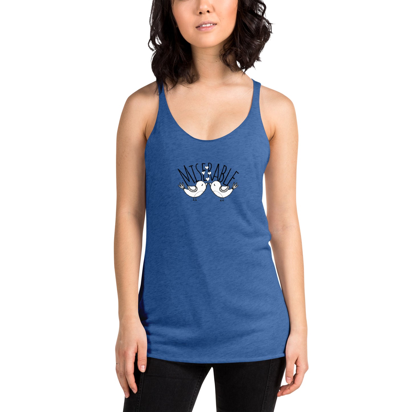 Miserable Love Birds - Women's Racerback Tank
