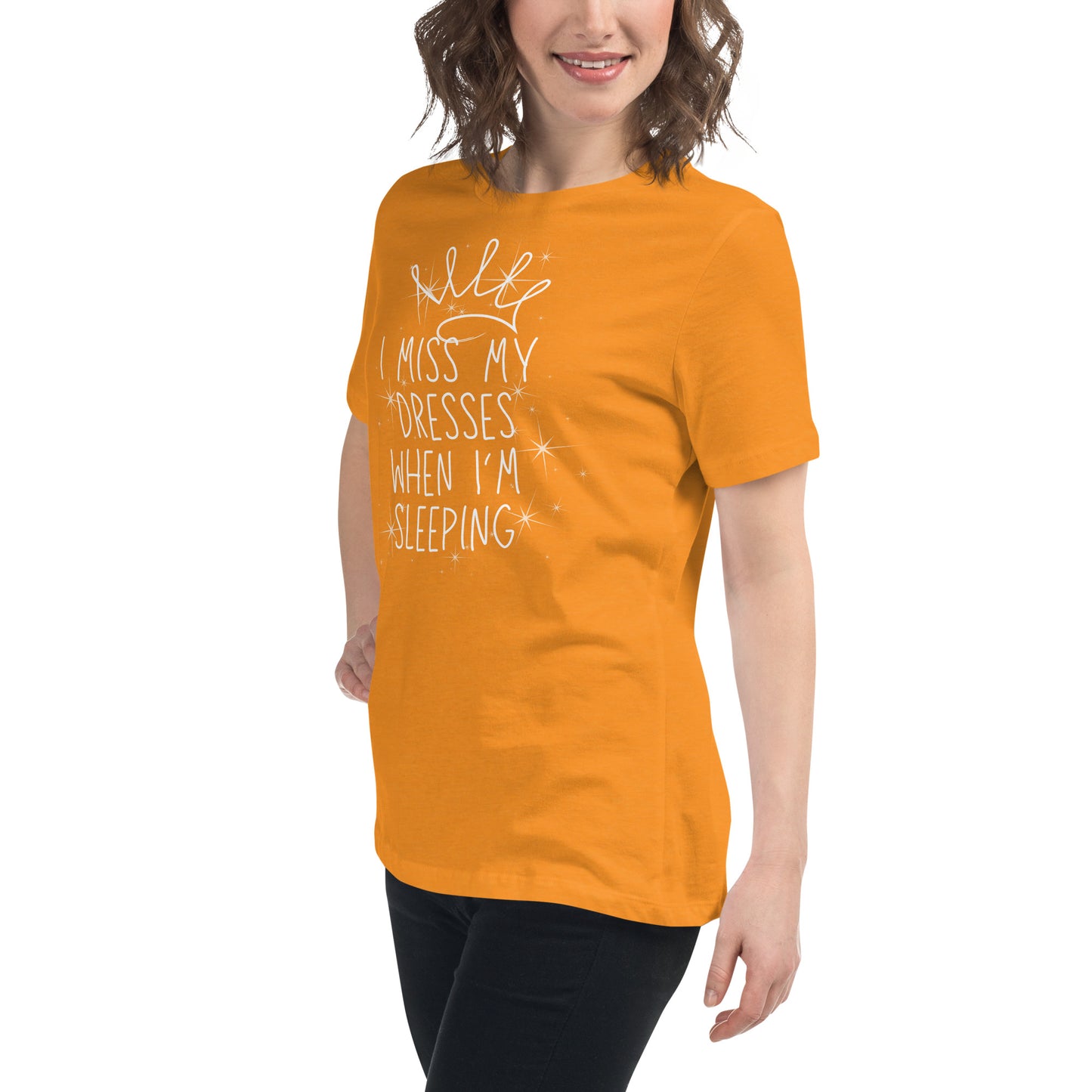 I Miss My Dresses When I'm Sleeping - Gir'ls & Women's Relaxed T-Shirt