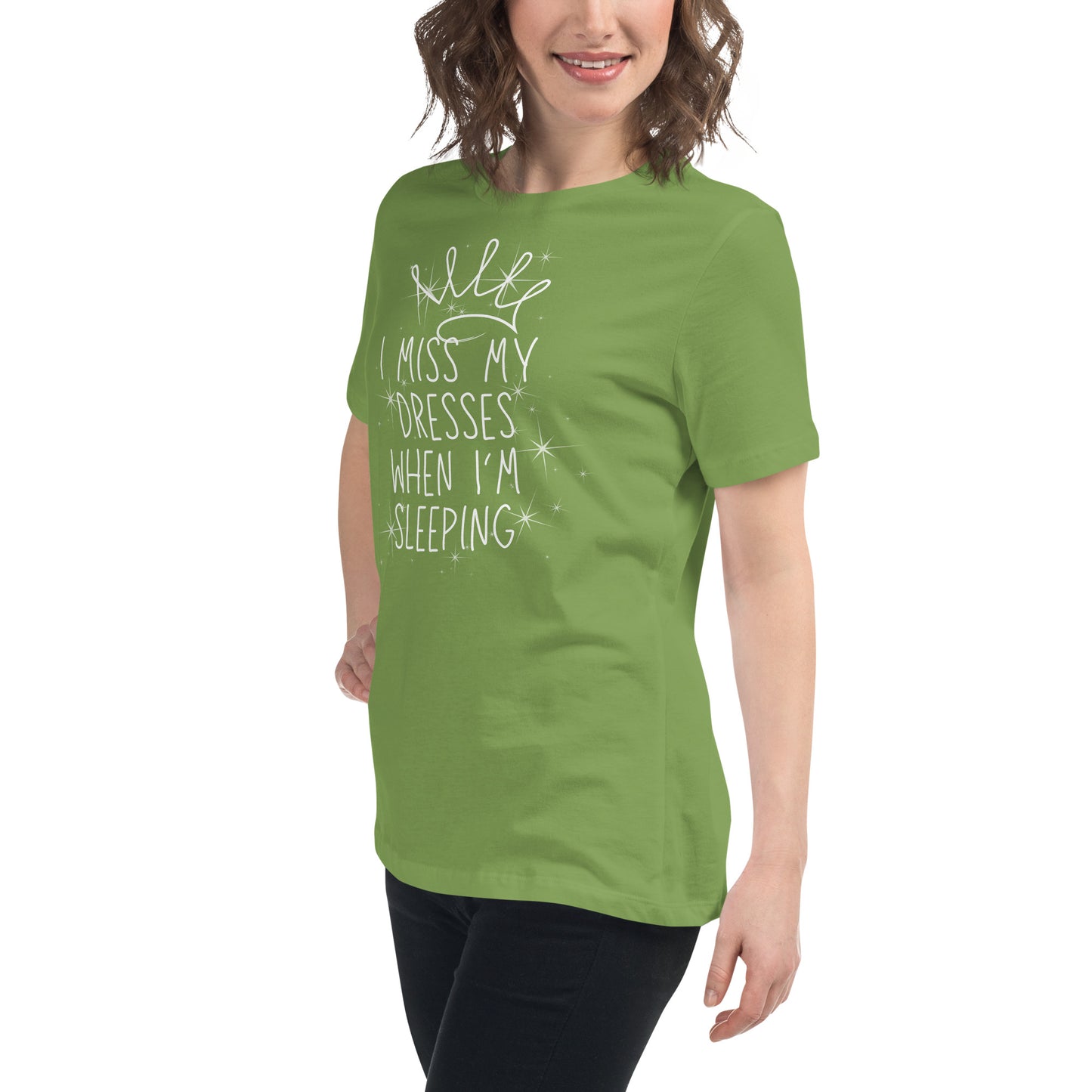 I Miss My Dresses When I'm Sleeping - Gir'ls & Women's Relaxed T-Shirt