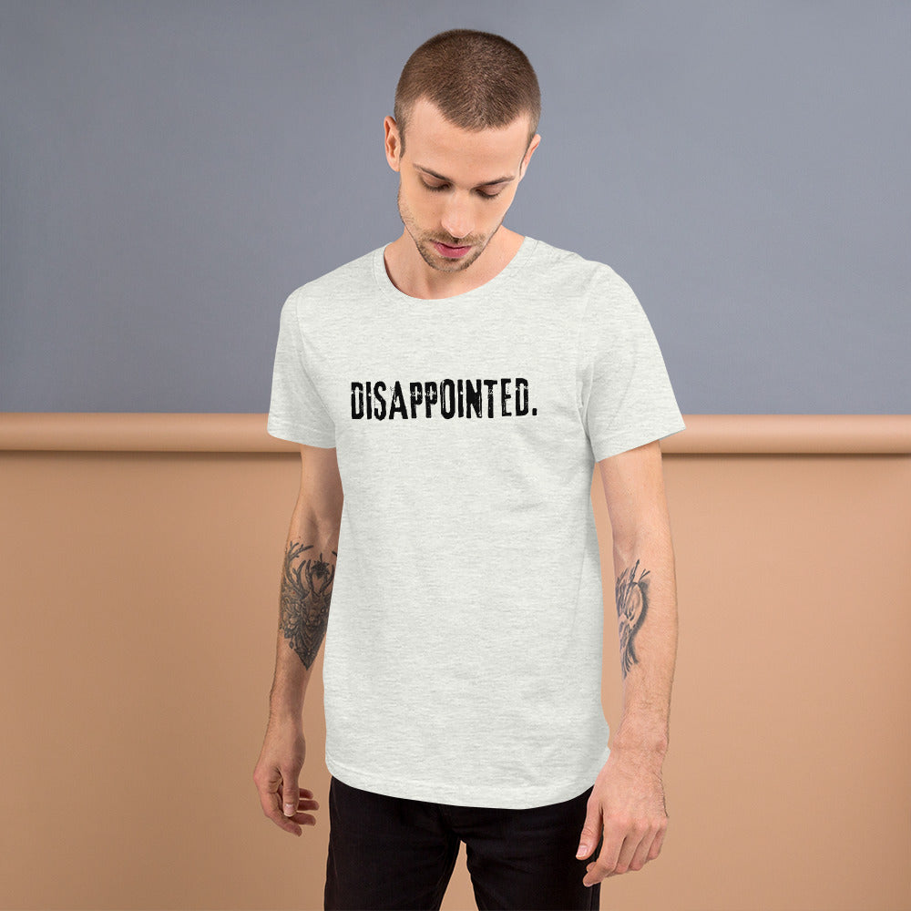 Disappointed - crew neck t-shirt