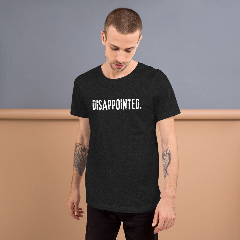 Disappointed - crew neck t-shirt
