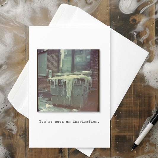 You're Such An Inspiration - Greeting card