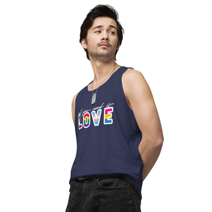 Love Is All You Need - premium tank top