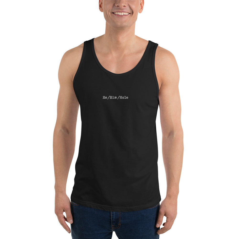 He/Him/Hole - Unisex Tank Top