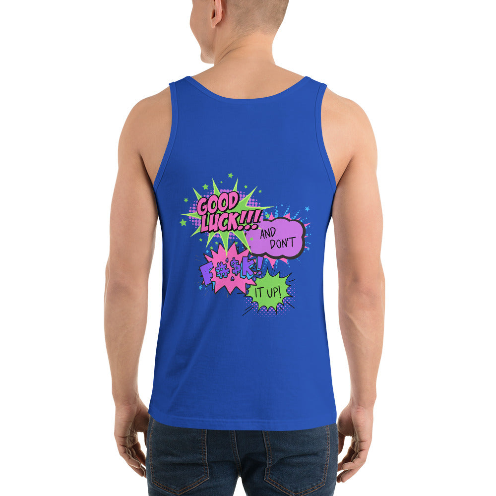 The Time Has Come For You To Lip-Synch For Your Life - Unisex Tank Top