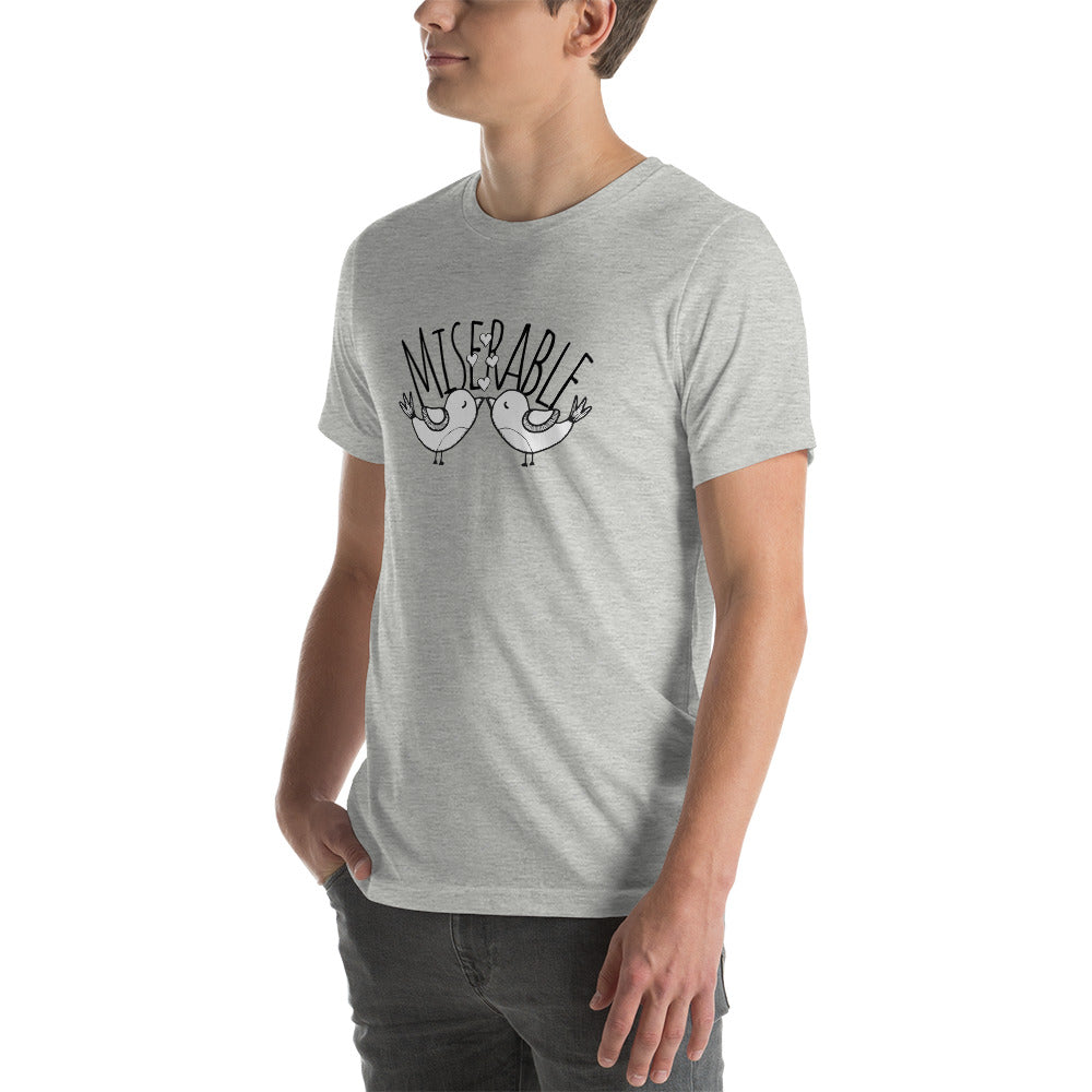 Miserable Love Birds - Unisex t-shirt