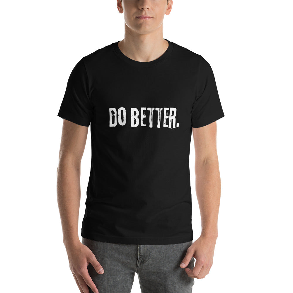 Do Better - Unisex t-shirt