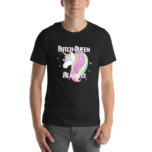 Butch Queen Realness Unicorn - Unisex t-shirt