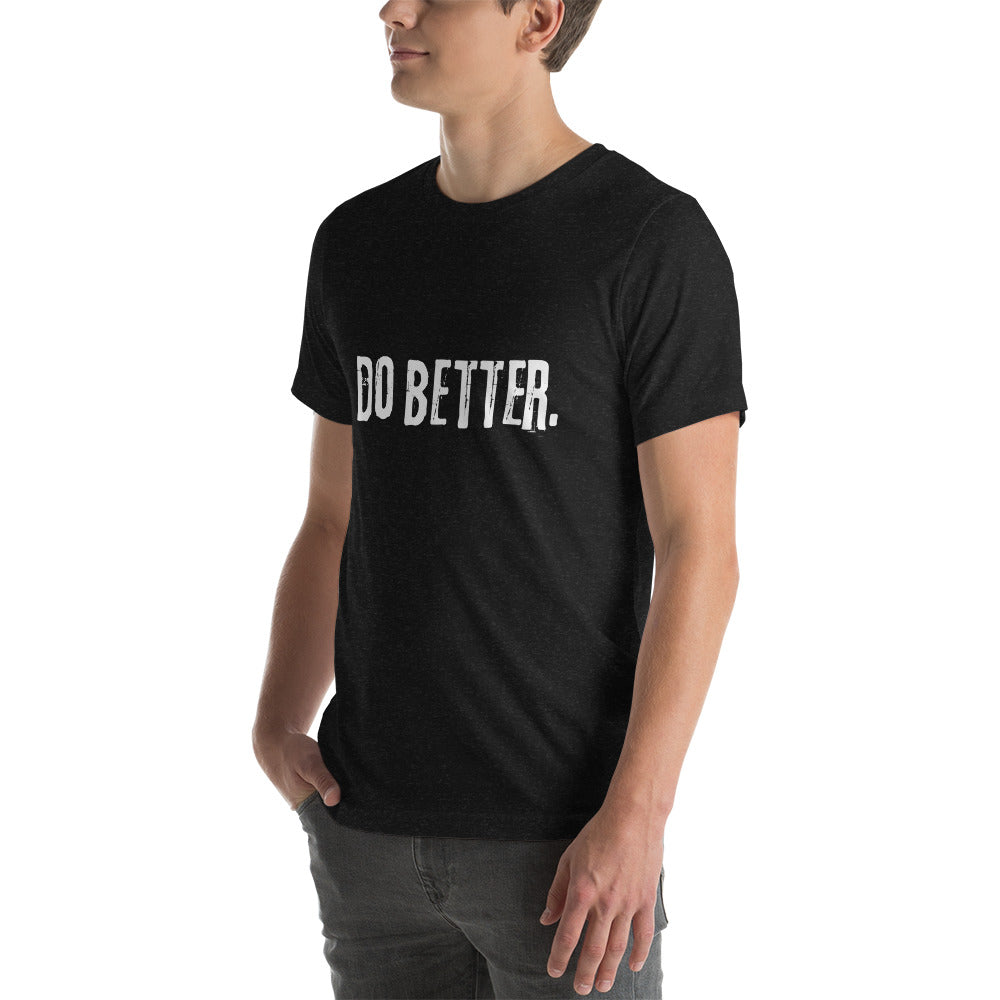 Do Better - Unisex t-shirt