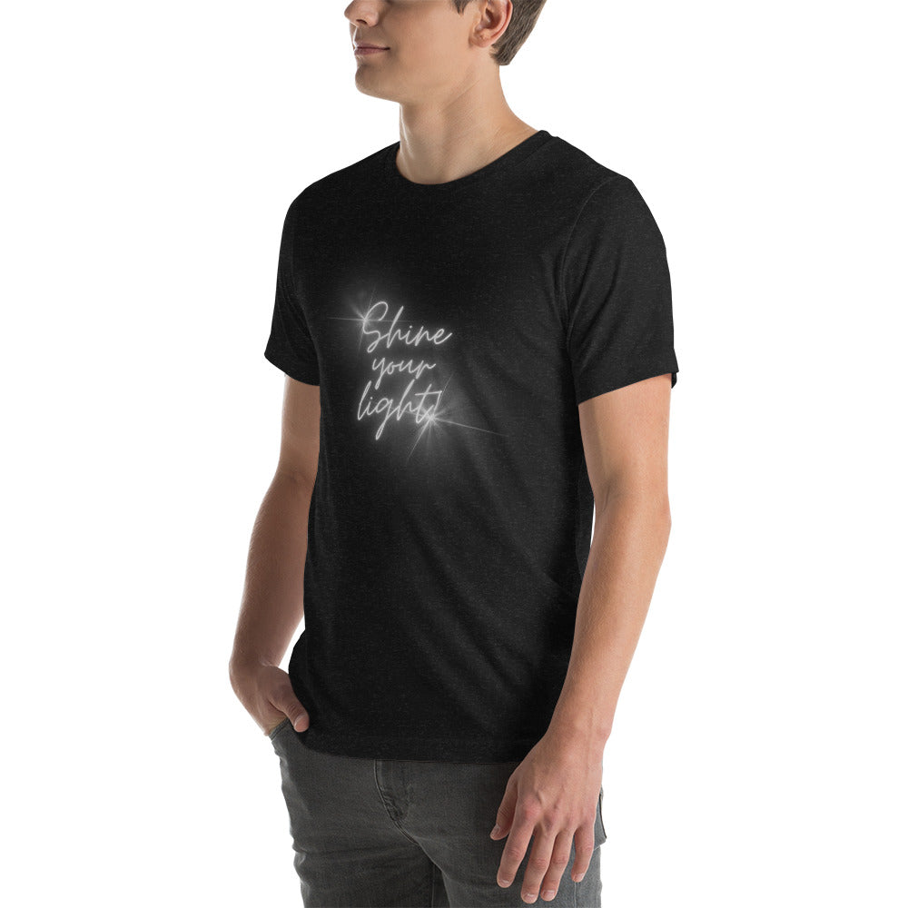 Shine Your Light - Unisex t-shirt