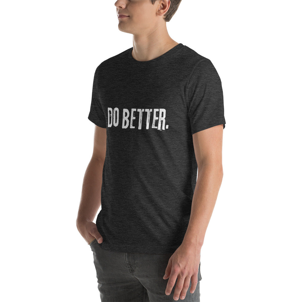 Do Better - Unisex t-shirt