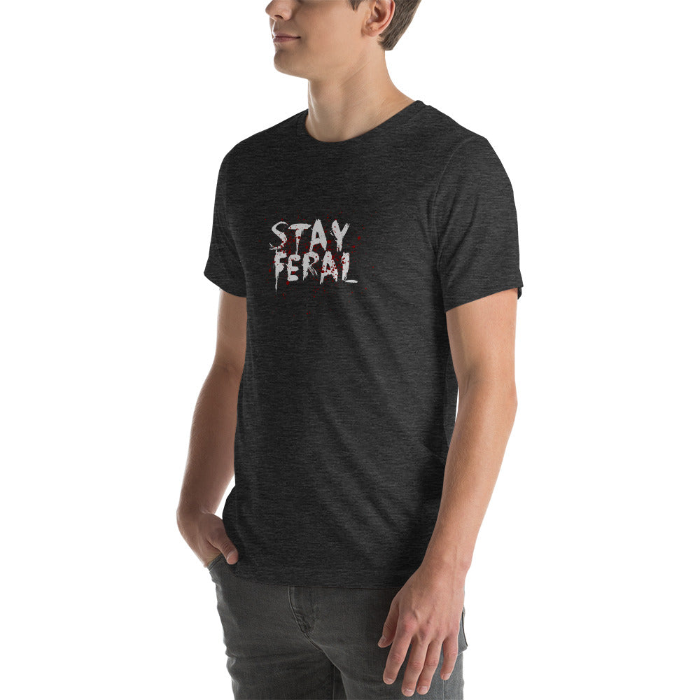 Stay Feral - Unisex t-shirt