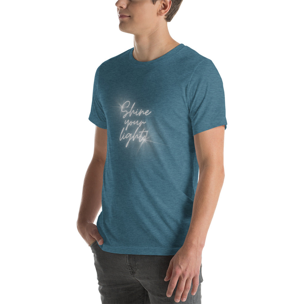 Shine Your Light - Unisex t-shirt