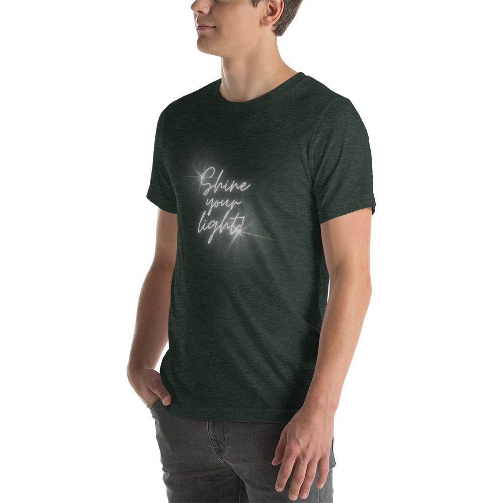 Shine Your Light - Unisex t-shirt