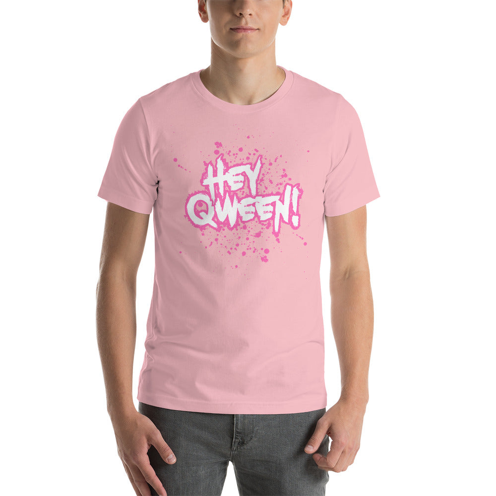 Hey Queen - Unisex t-shirt