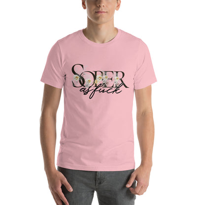 Sober as Fuck - Unisex t-shirt