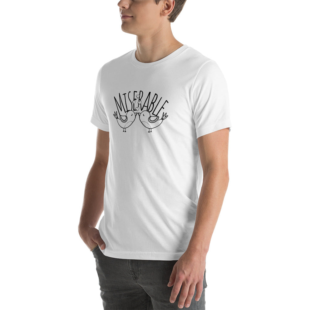 Miserable Love Birds - Unisex t-shirt