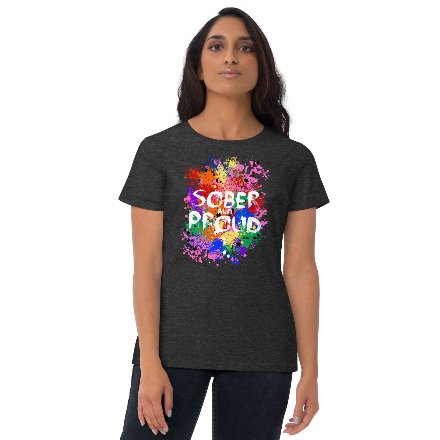Sober and Proud - Women's short sleeve t-shirt