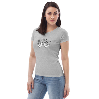 Miserable Love Birds - Women's fitted eco tee