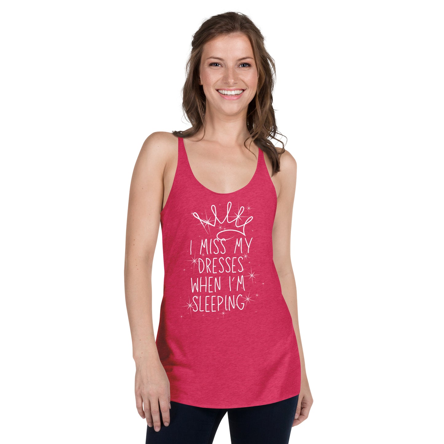 I Miss My Dresses When I'm Sleeping - Girl's & Women's Racerback Tank